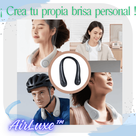 AirLuxe™ Mantente fresco dondequiera que vayas!